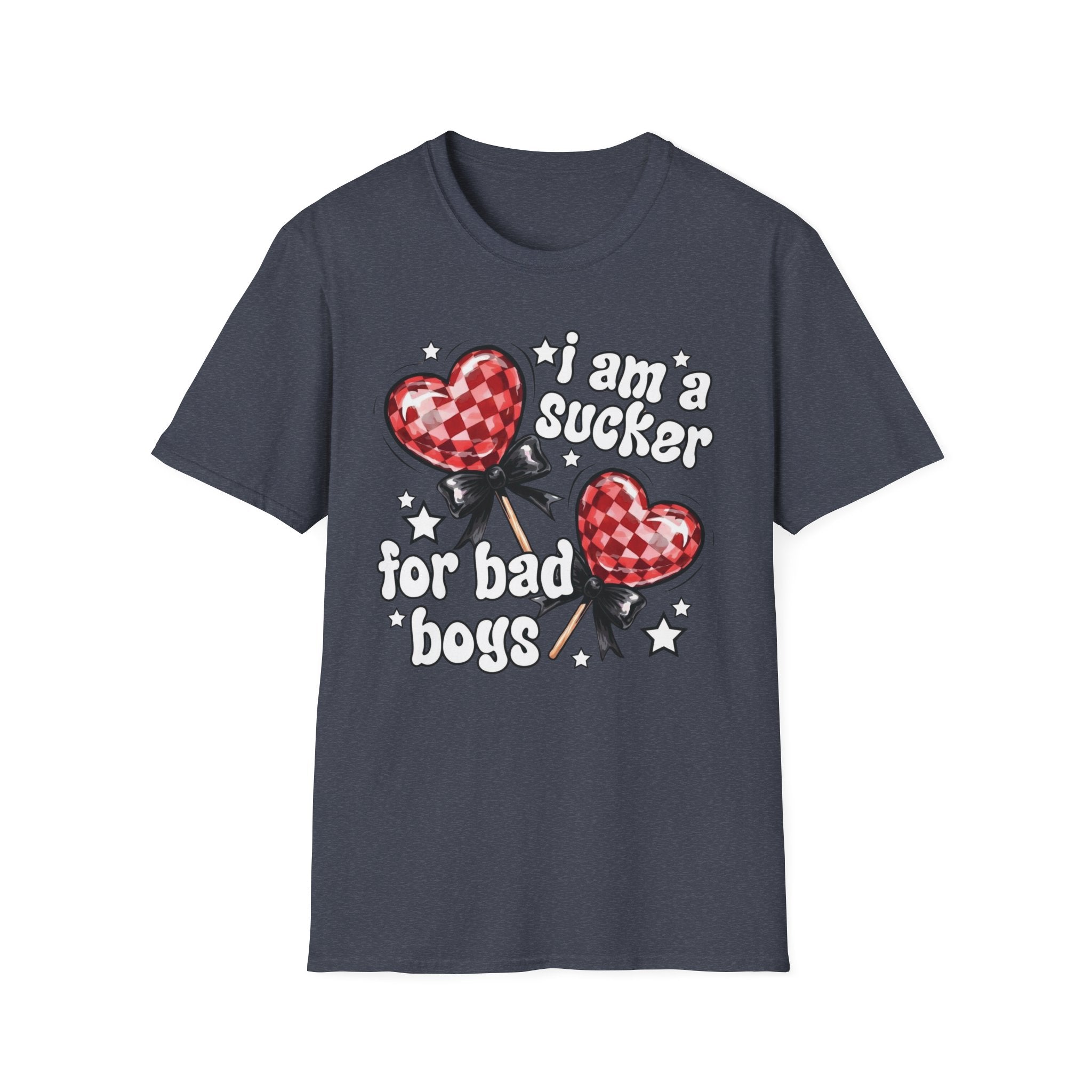 I'm A Sucker For Bad Boys T-Shirt
