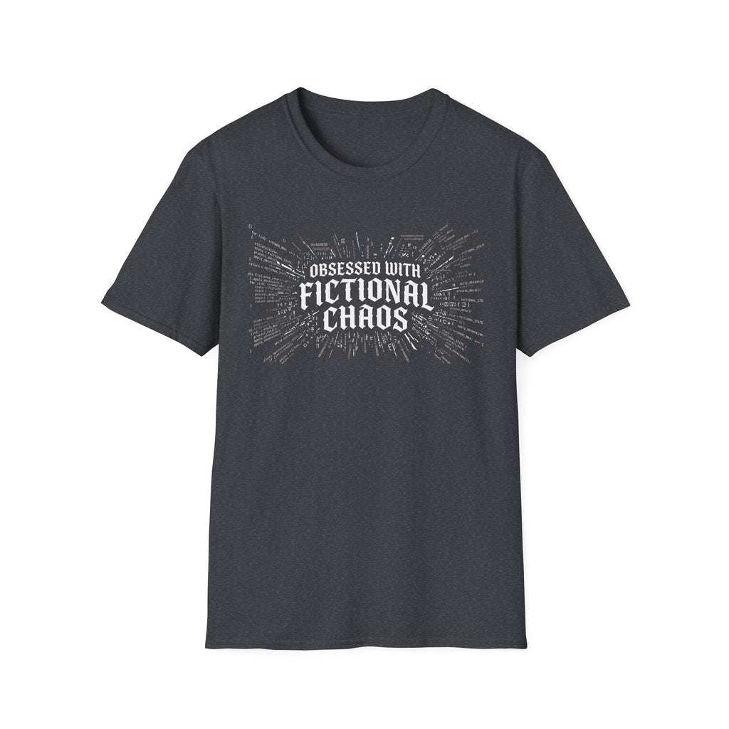 Obessed With Fictional Chaos T-Shirt