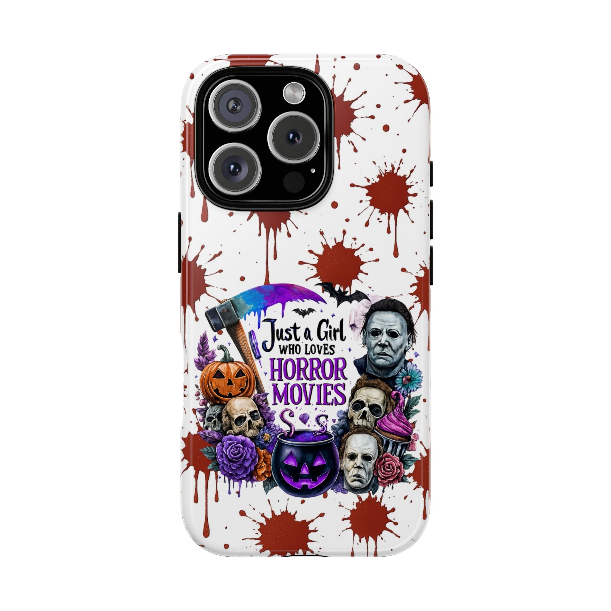 Just a Girl Who Loves Horror Movies & Halloween | Blood Splatter Tough Phone Case | Spooky Gift for Horror Fans