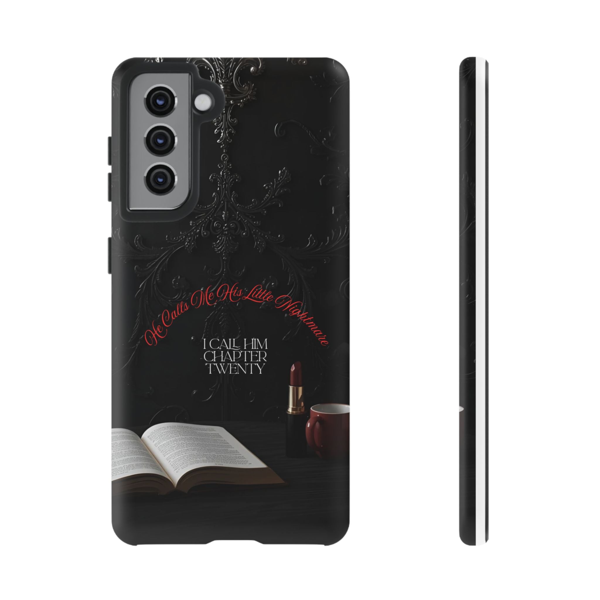 Phone Case - 'He Calls Me His Little Nightmare — I Call Him Chapter Twenty-Three' - Dark Fantasy Energy