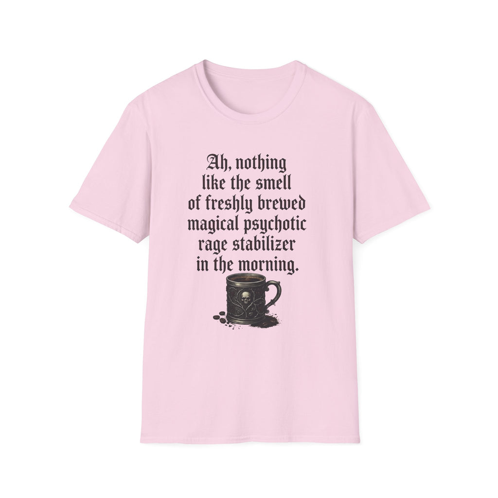 Freshly Brewed Magical Psychotic Stabilizer T-Shirt