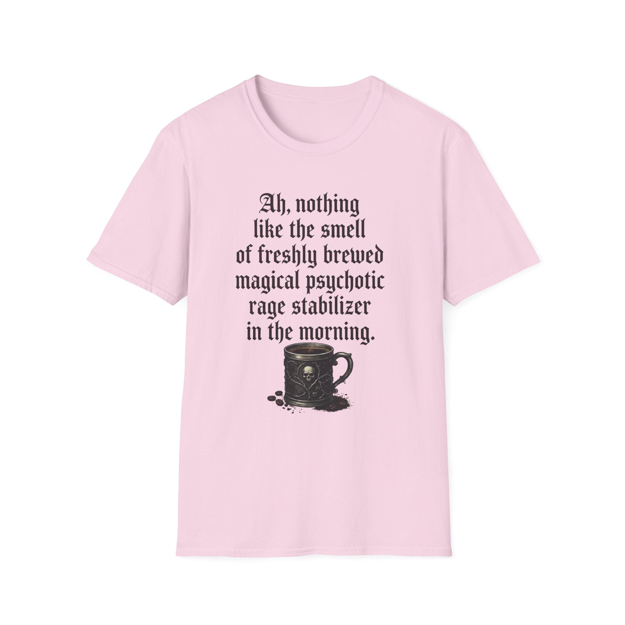 Freshly Brewed Magical Psychotic Stabilizer T-Shirt