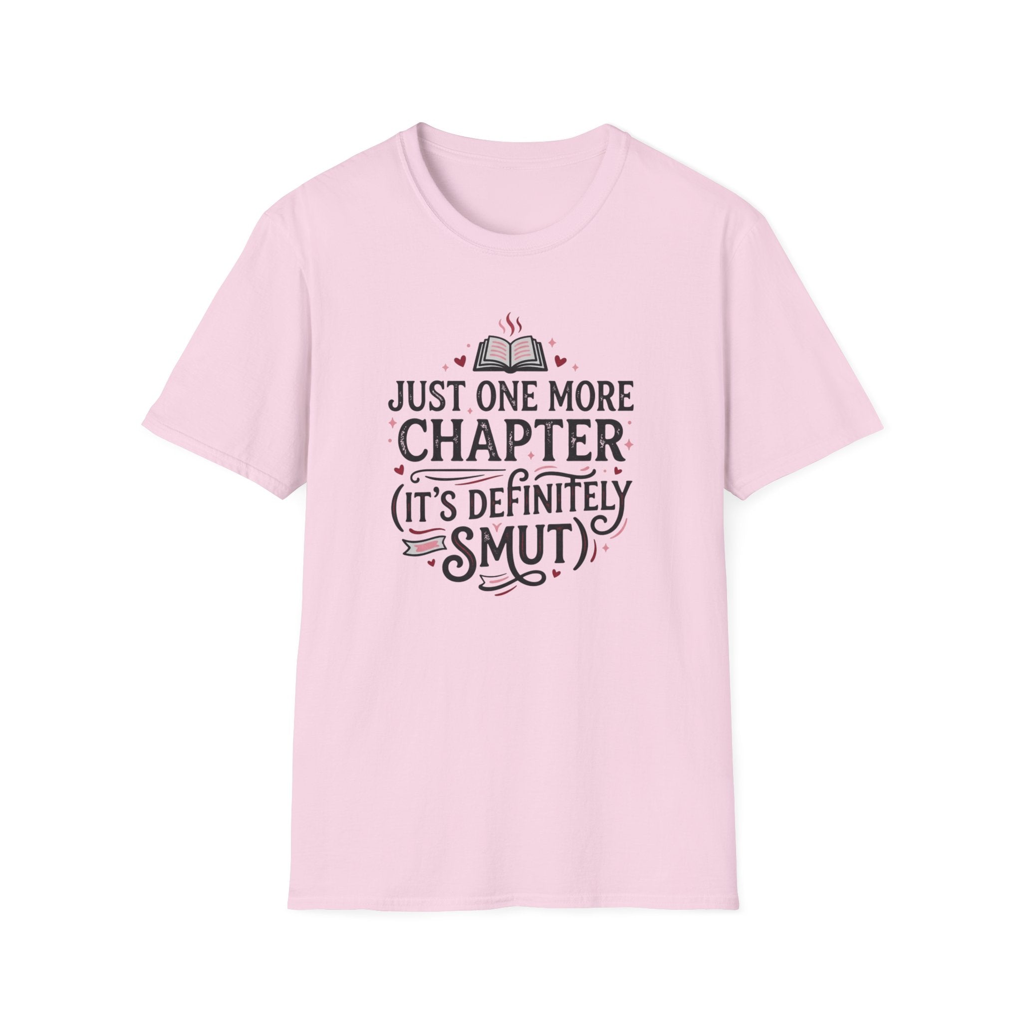 Just One More Chapter, Its Definitely Smut T-Shirt