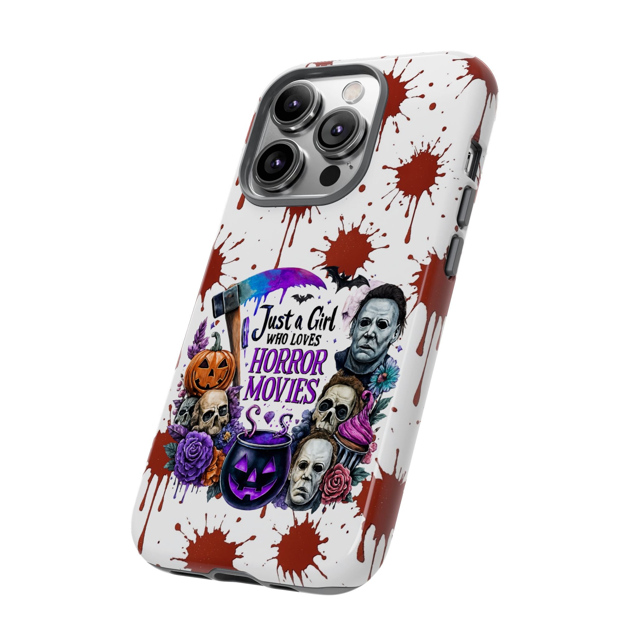 Just a Girl Who Loves Horror Movies & Halloween | Blood Splatter Tough Phone Case | Spooky Gift for Horror Fans