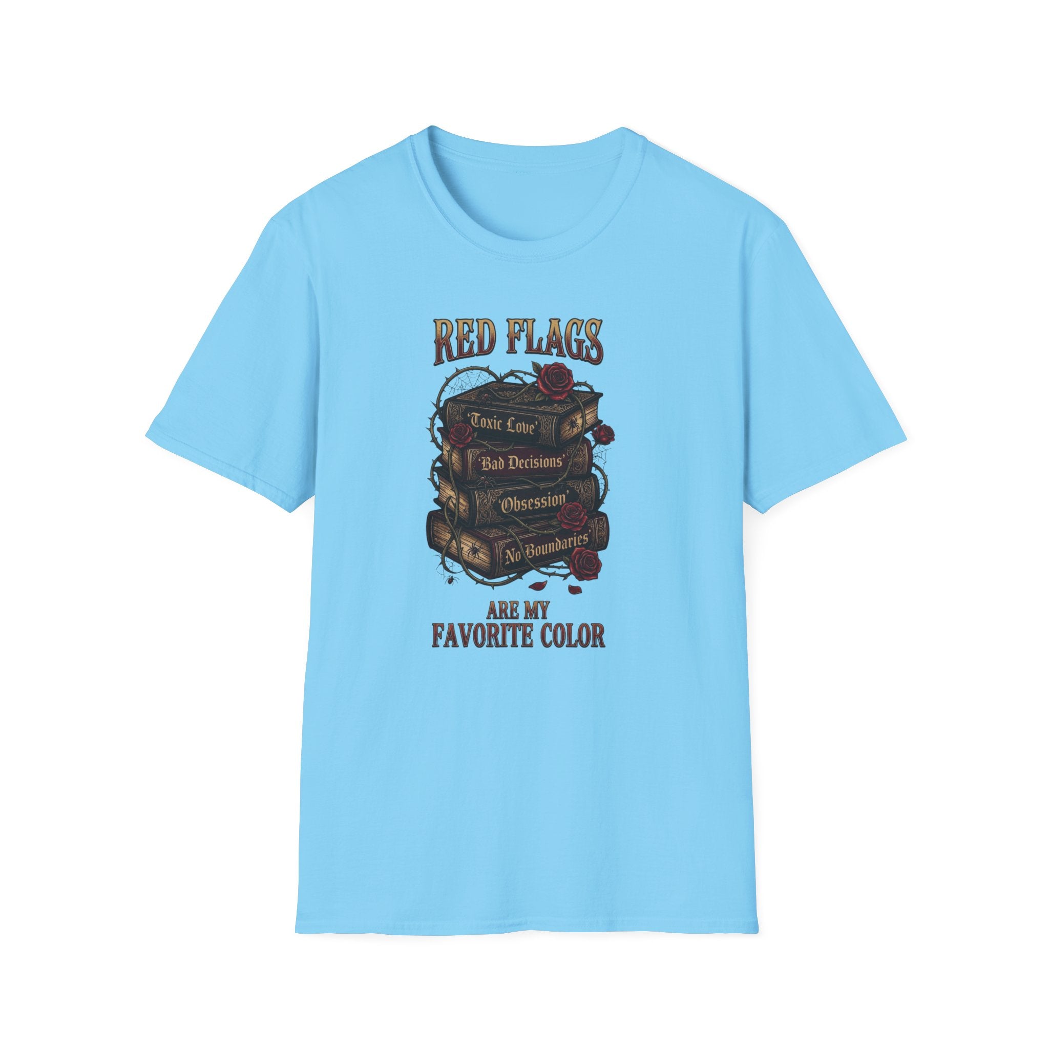 Red Flags Are My Favorite Color T-Shirt