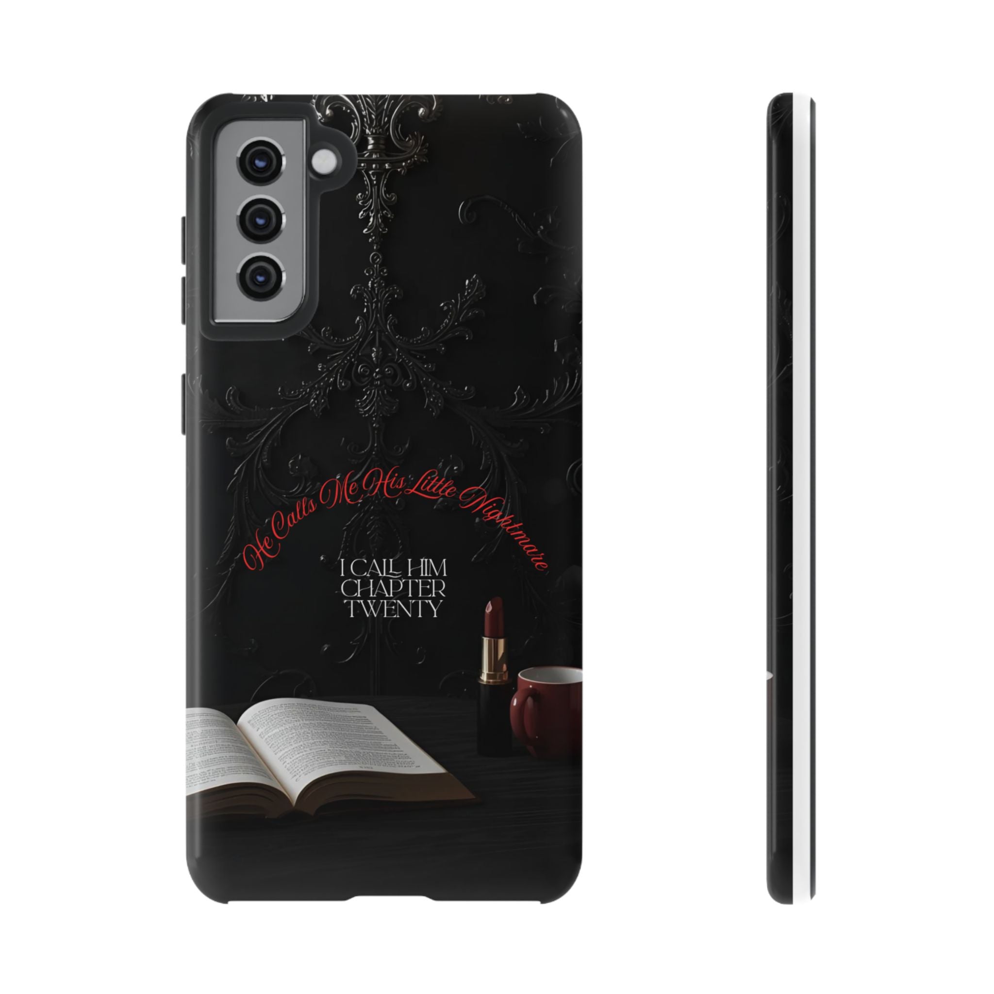 Phone Case - 'He Calls Me His Little Nightmare — I Call Him Chapter Twenty-Three' - Dark Fantasy Energy