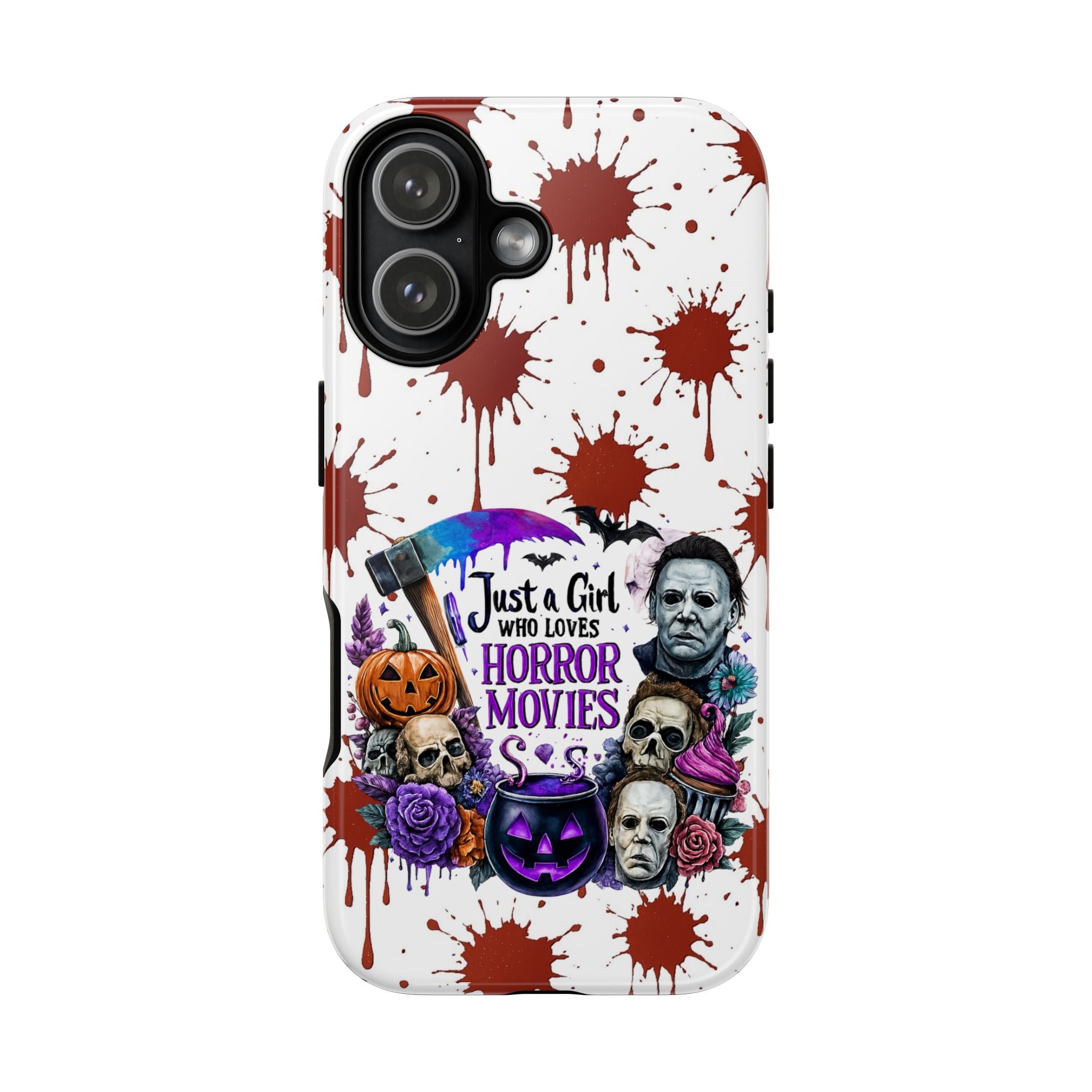 Just a Girl Who Loves Horror Movies & Halloween | Blood Splatter Tough Phone Case | Spooky Gift for Horror Fans