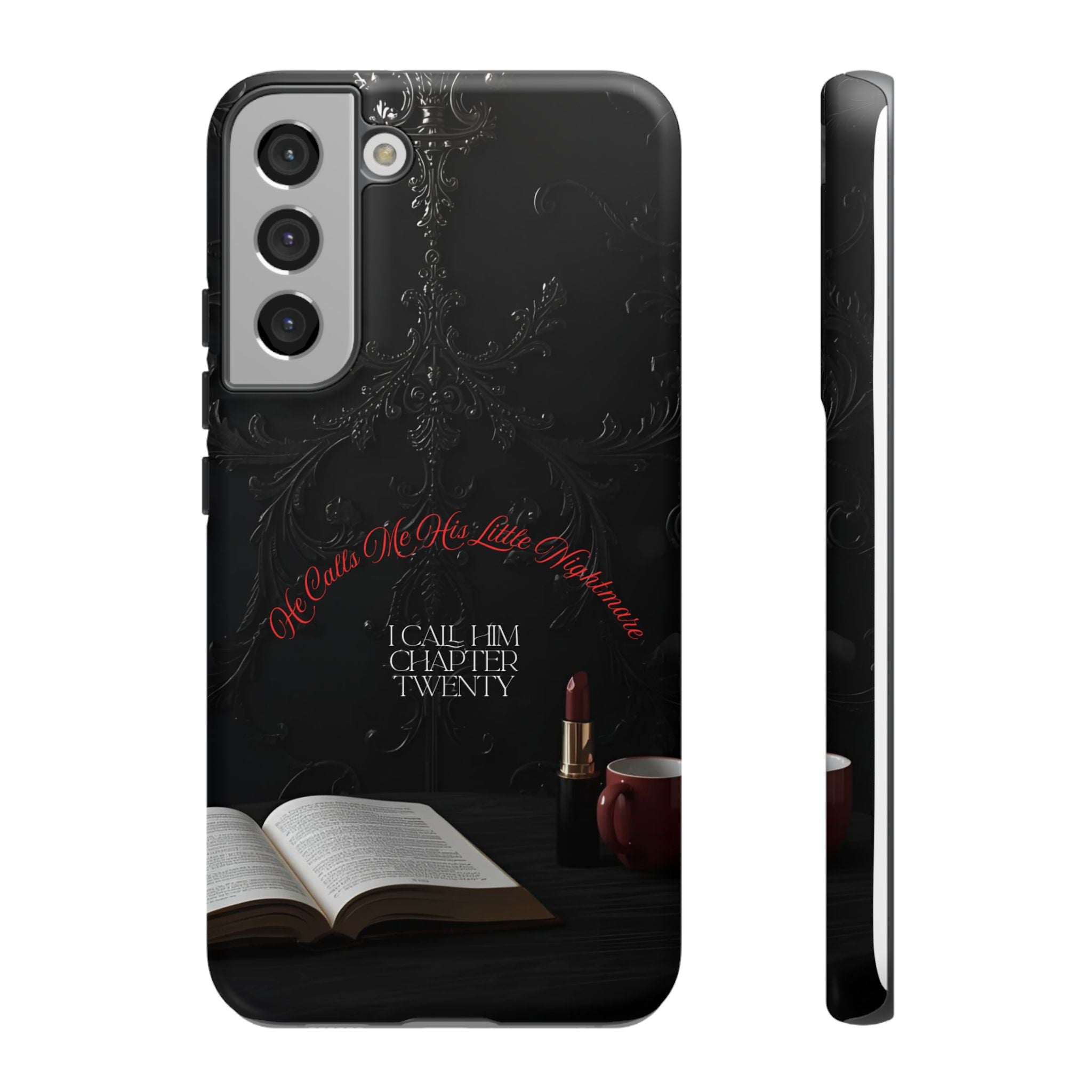 Phone Case - 'He Calls Me His Little Nightmare — I Call Him Chapter Twenty-Three' - Dark Fantasy Energy