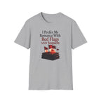 I Prefer My Romance With Red Flags And Sequels T-Shirt