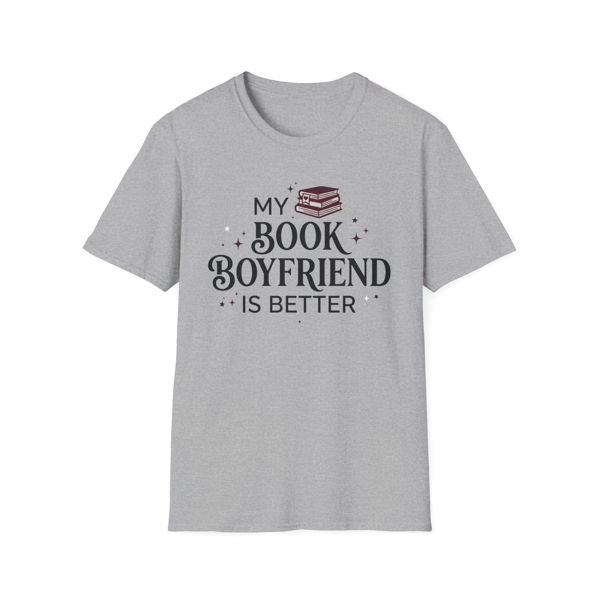 My Book Boyfriend Is Better T-Shirt