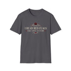 I Read Red Flags Like Love Letters T-Shirt