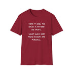 I Hate It When The Voices In My Head Goes Silent T-Shirt