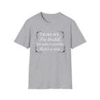 I'm Not Sick, Im Twisted T-Shirt