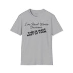 I've Read Worse Decisions T-Shirt