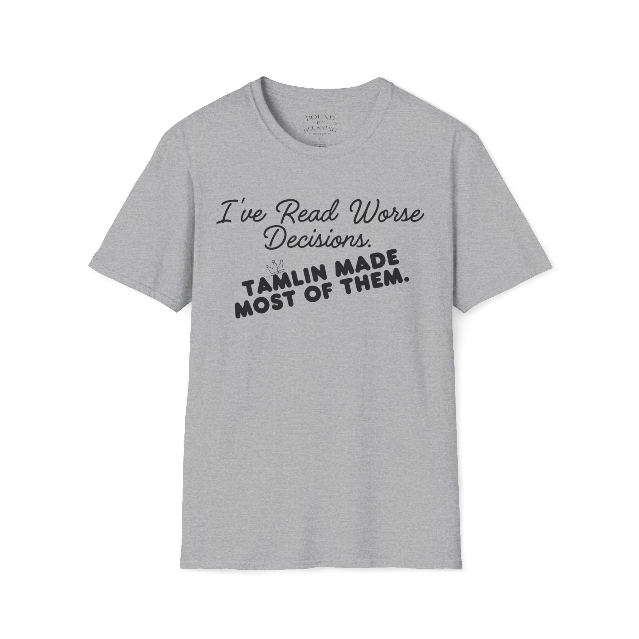 I've Read Worse Decisions T-Shirt