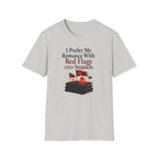 I Prefer My Romance With Red Flags And Sequels T-Shirt