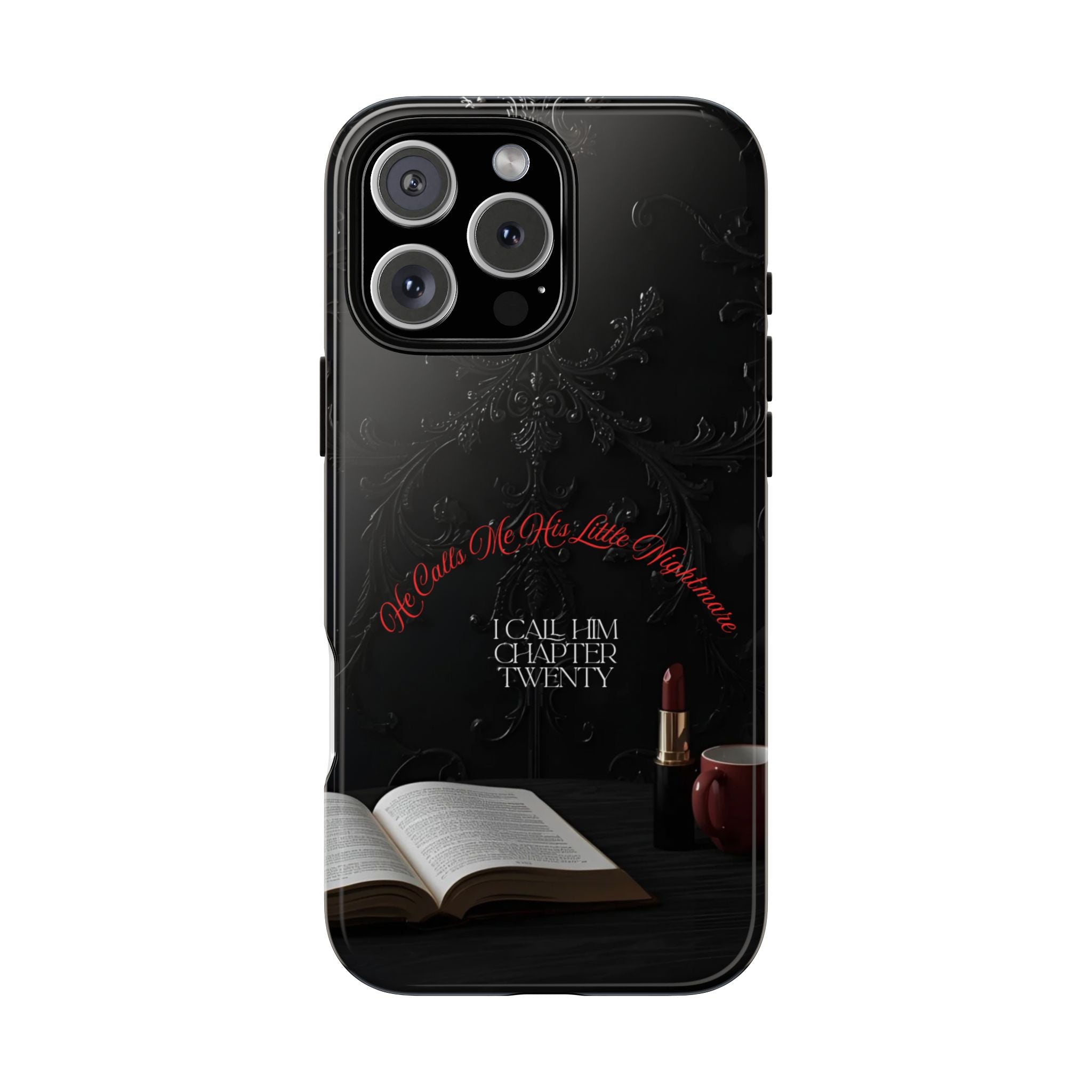 Phone Case - 'He Calls Me His Little Nightmare — I Call Him Chapter Twenty-Three' - Dark Fantasy Energy
