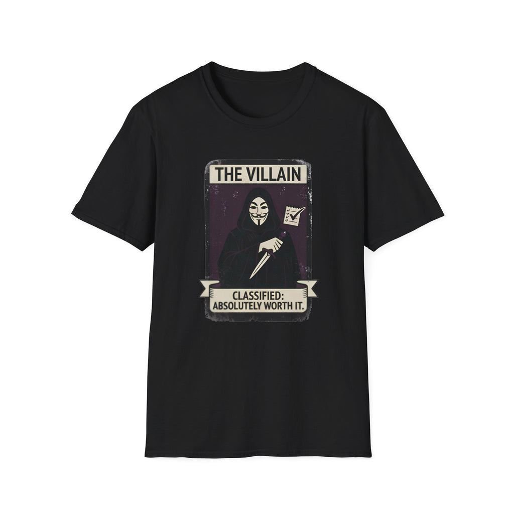 The Villain: Classified Absolutely Worth It T-Shirt