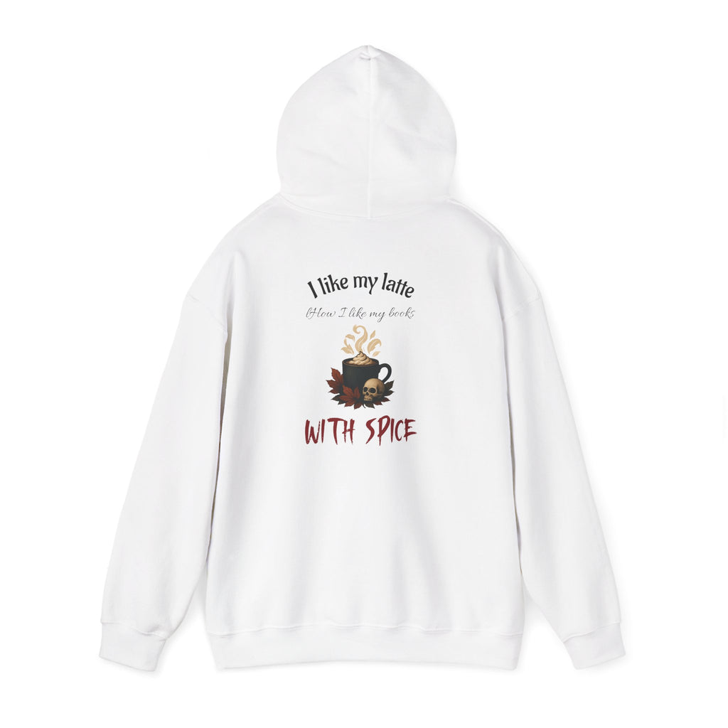 I like my latte how I like my books - With Spice Hoodie | Perfect Gift for Dark Romance Book Lovers, Unisex Casual Wear, Reading Appreciation, Halloween Apparel, Cozy Gift