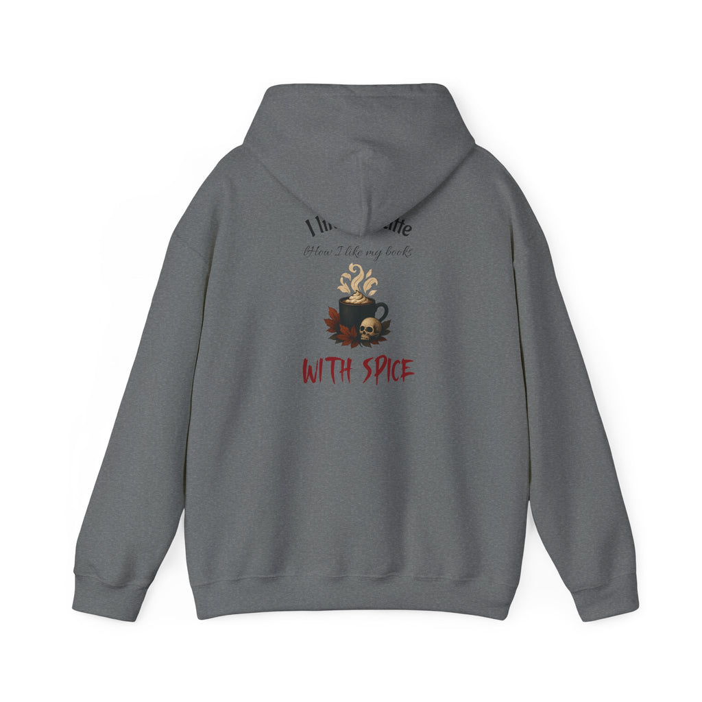I like my latte how I like my books - With Spice Hoodie | Perfect Gift for Dark Romance Book Lovers, Unisex Casual Wear, Reading Appreciation, Halloween Apparel, Cozy Gift