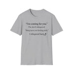 The Devil Whispered  T-Shirt