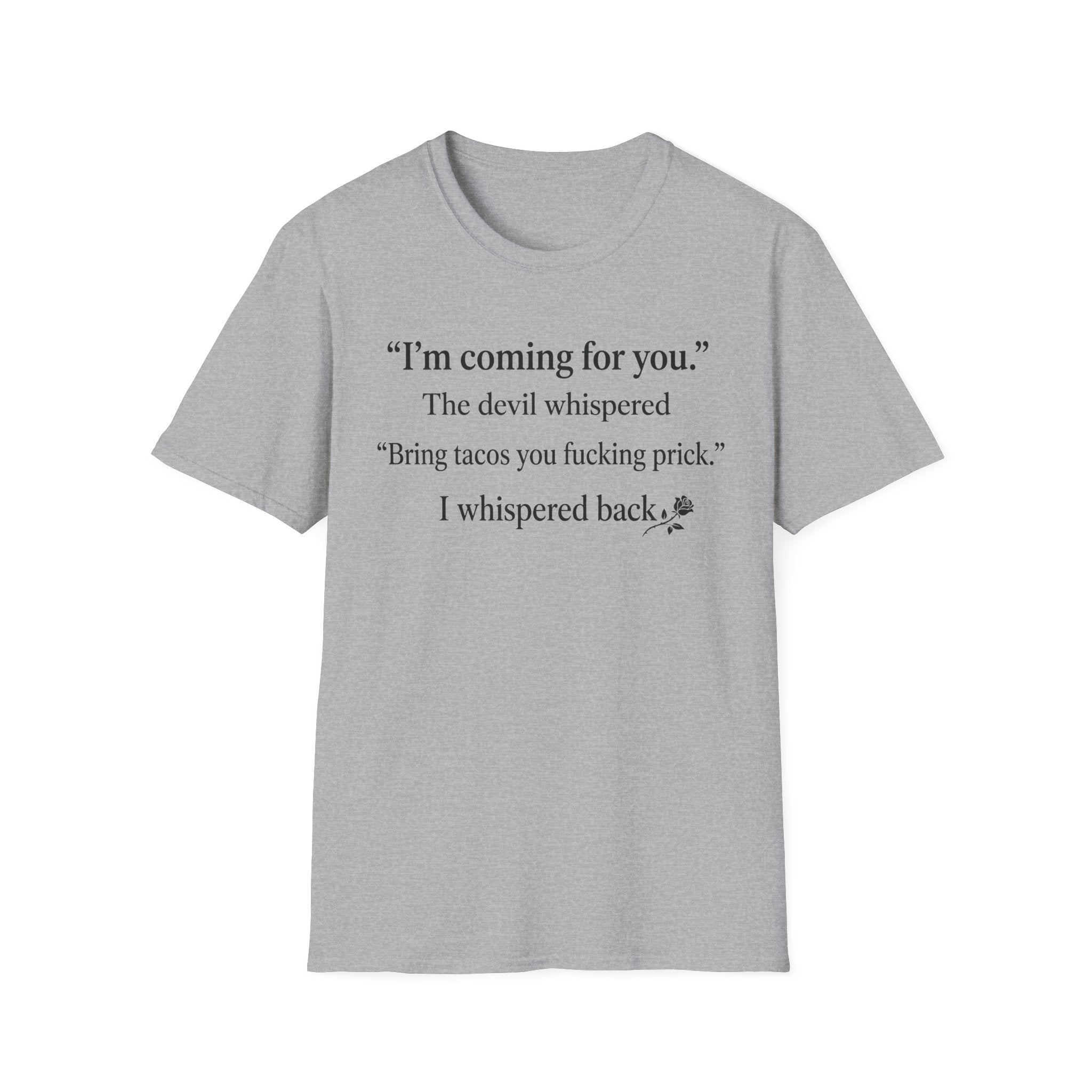 The Devil Whispered  T-Shirt