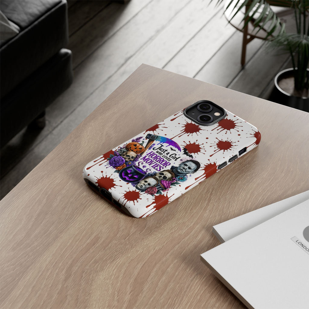 Just a Girl Who Loves Horror Movies & Halloween | Blood Splatter Tough Phone Case | Spooky Gift for Horror Fans