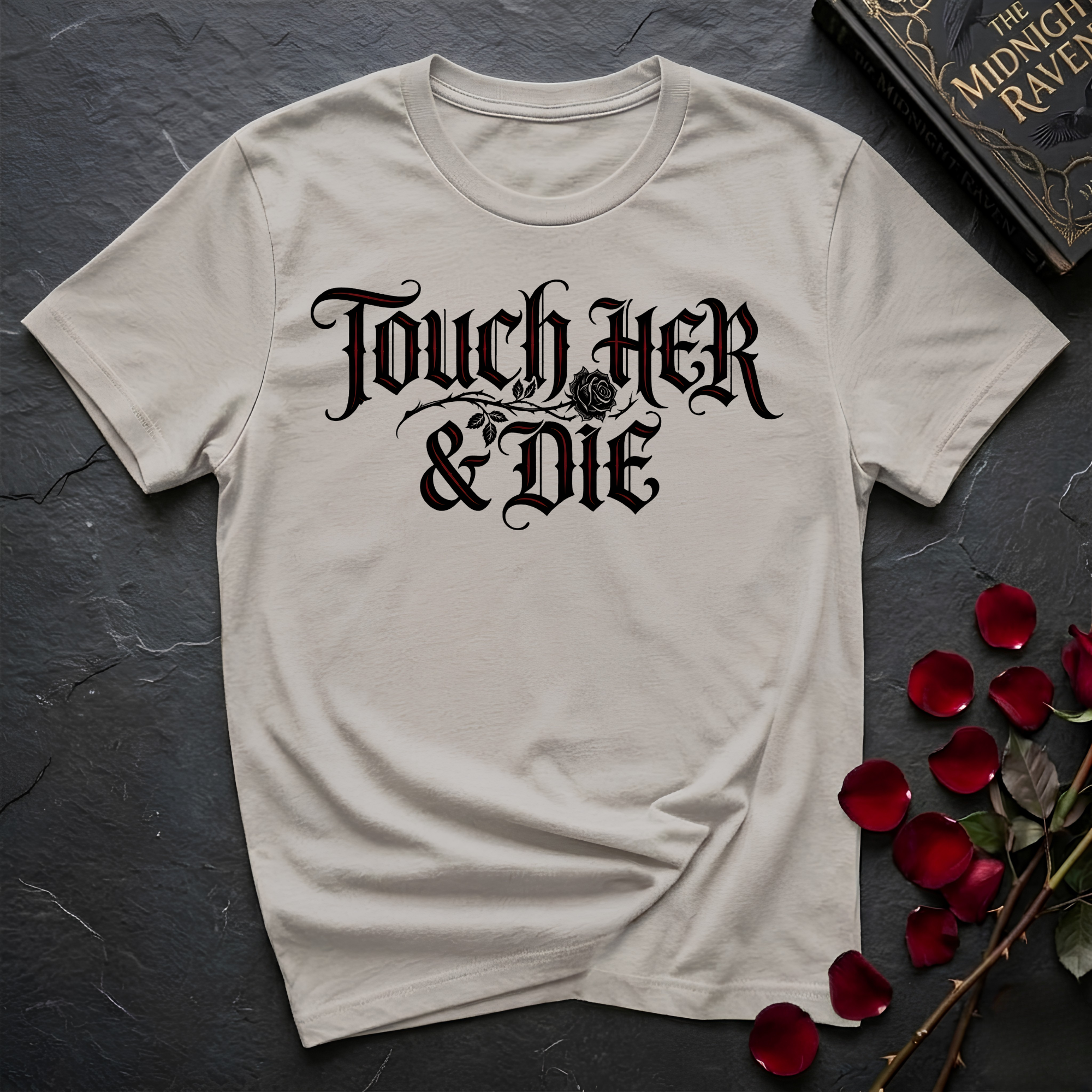 Touch Her And Die T-Shirt