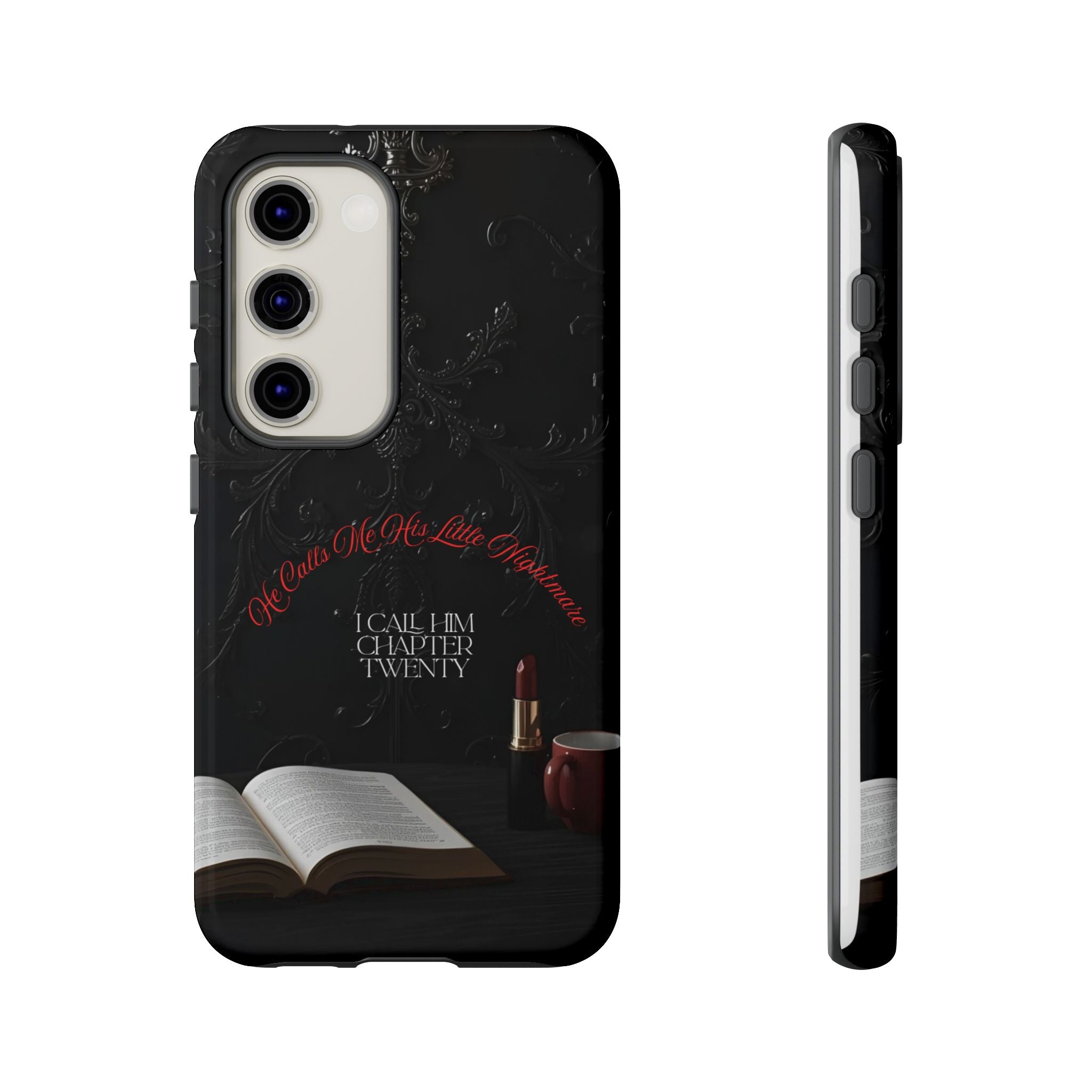 Phone Case - 'He Calls Me His Little Nightmare — I Call Him Chapter Twenty-Three' - Dark Fantasy Energy