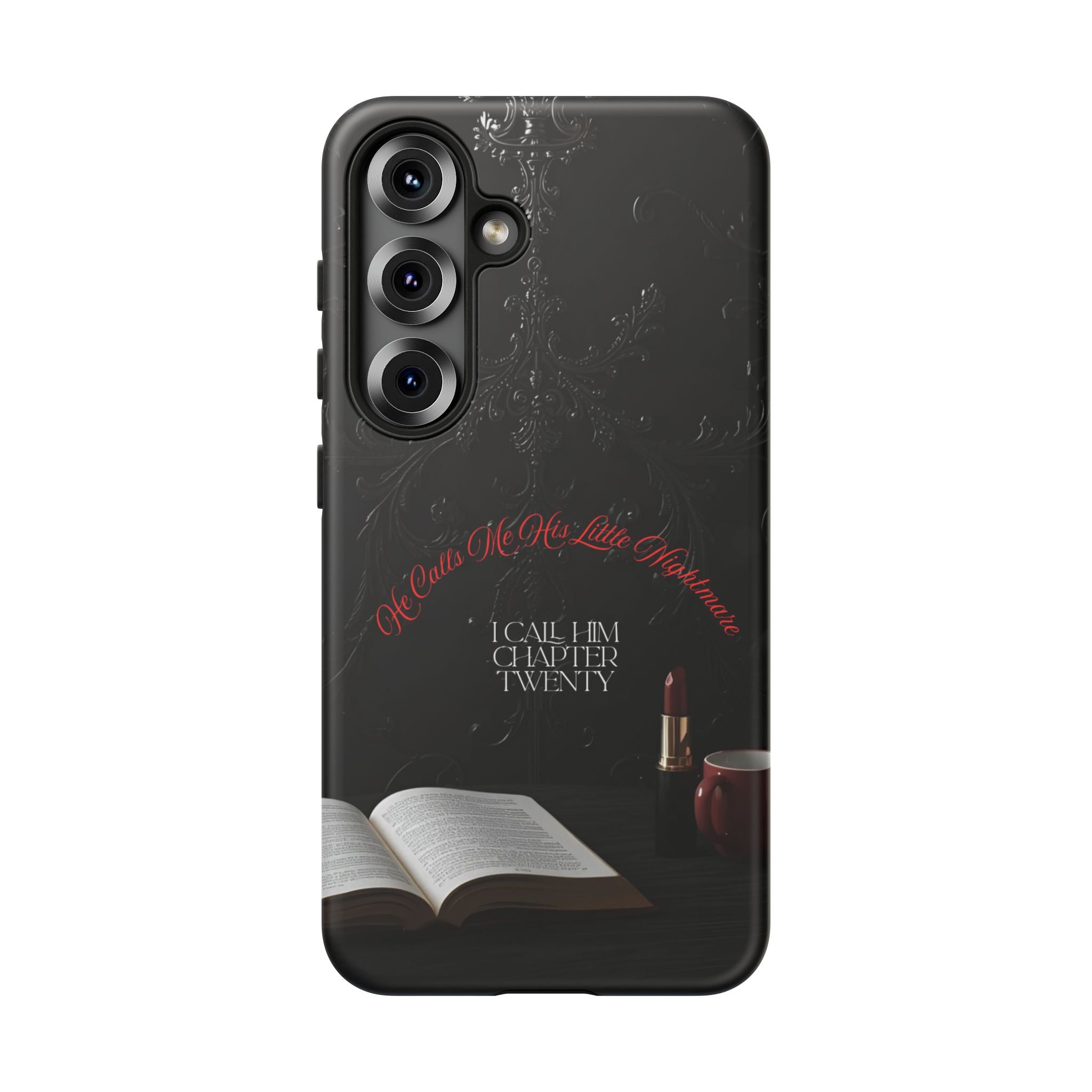Phone Case - 'He Calls Me His Little Nightmare — I Call Him Chapter Twenty-Three' - Dark Fantasy Energy