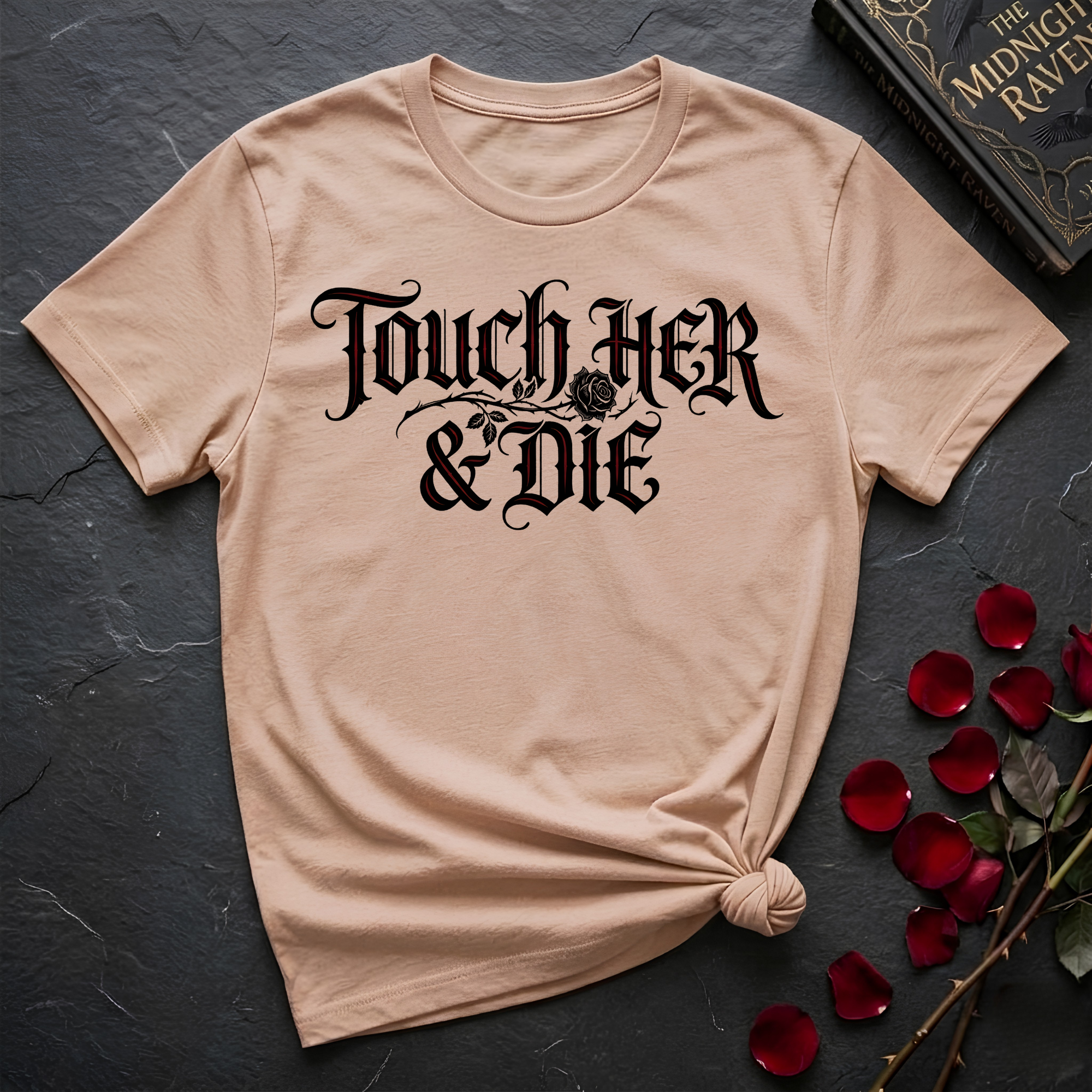 Touch Her And Die T-Shirt