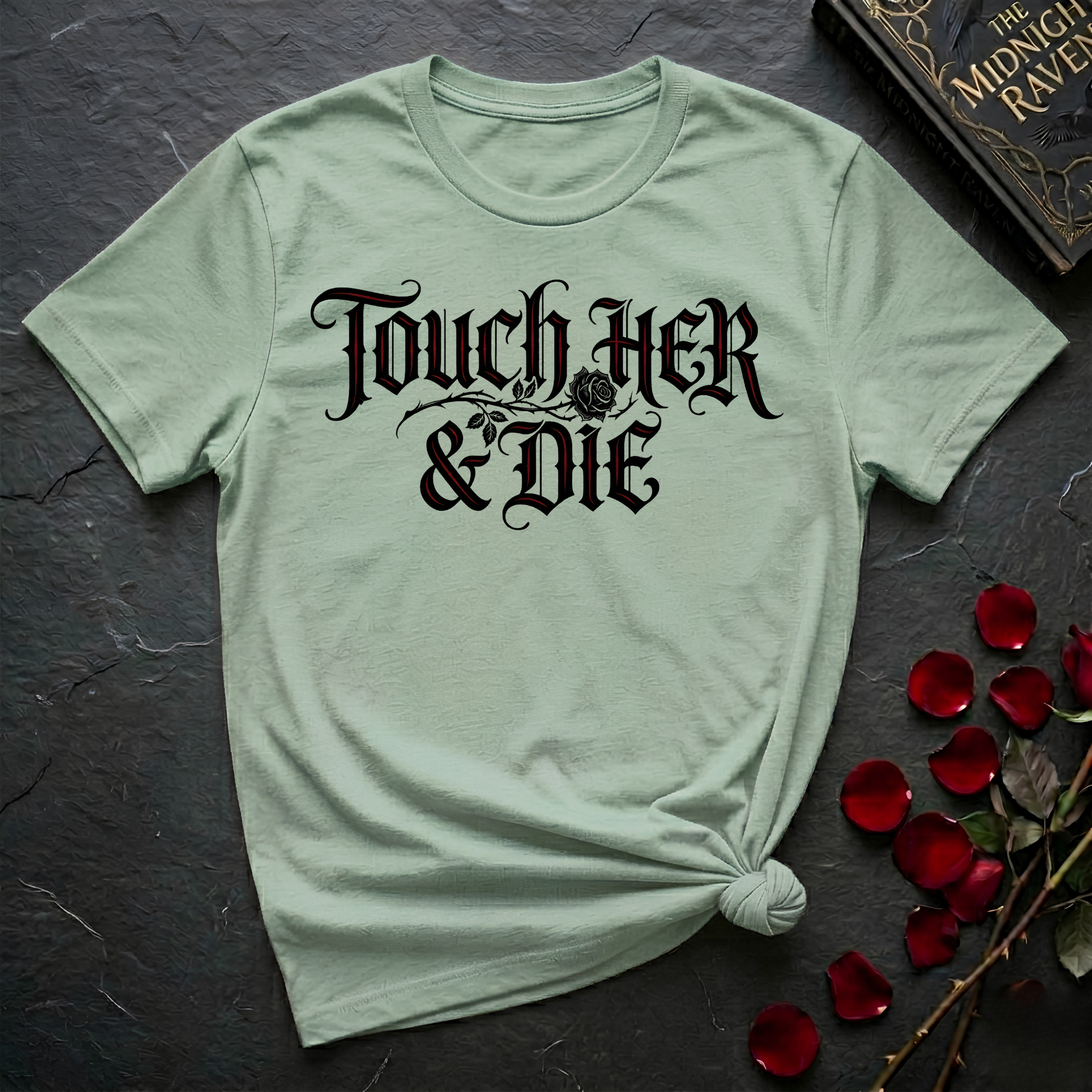 Touch Her And Die T-Shirt