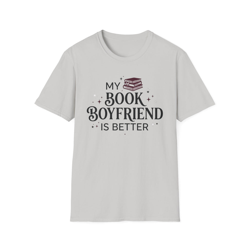 My Book Boyfriend Is Better T-Shirt