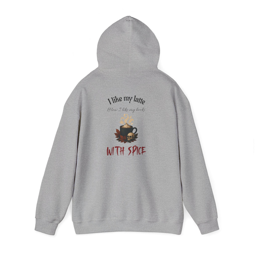 I like my latte how I like my books - With Spice Hoodie | Perfect Gift for Dark Romance Book Lovers, Unisex Casual Wear, Reading Appreciation, Halloween Apparel, Cozy Gift