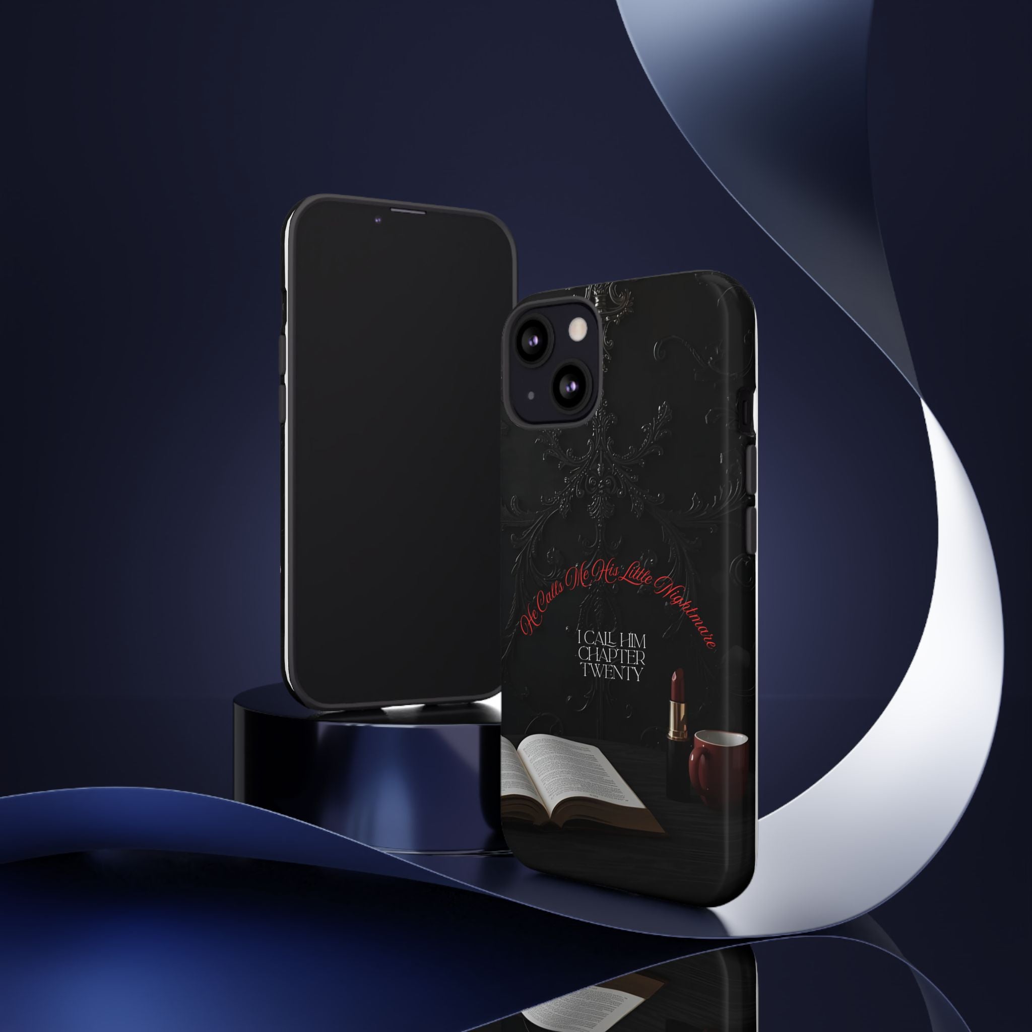 Phone Case - 'He Calls Me His Little Nightmare — I Call Him Chapter Twenty-Three' - Dark Fantasy Energy