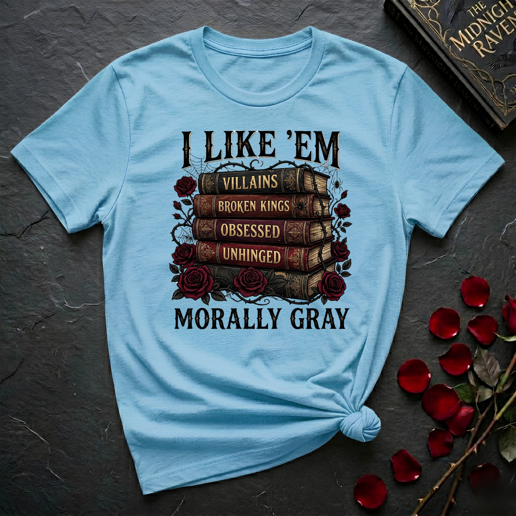 I Like Them Morally Gray T-Shirt