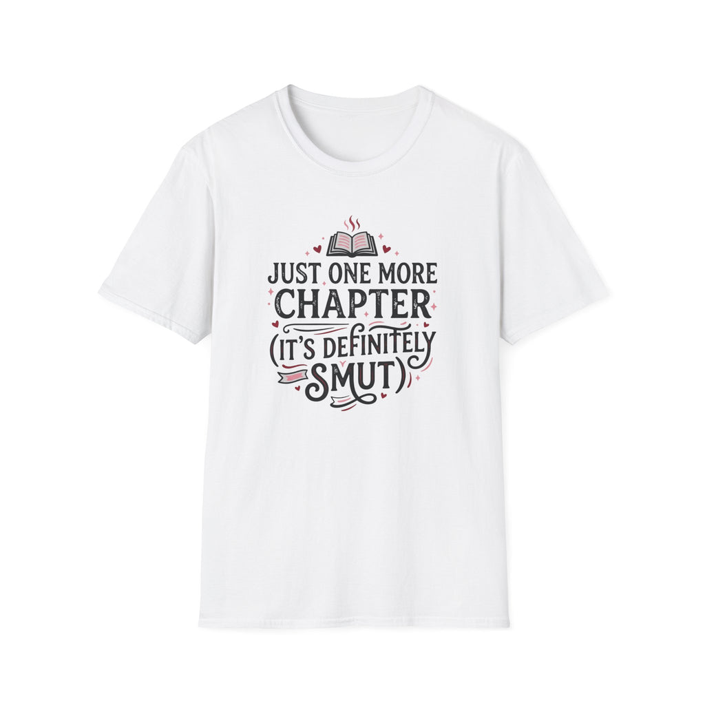 Just One More Chapter, Its Definitely Smut T-Shirt