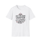 Just One More Chapter, Its Definitely Smut T-Shirt