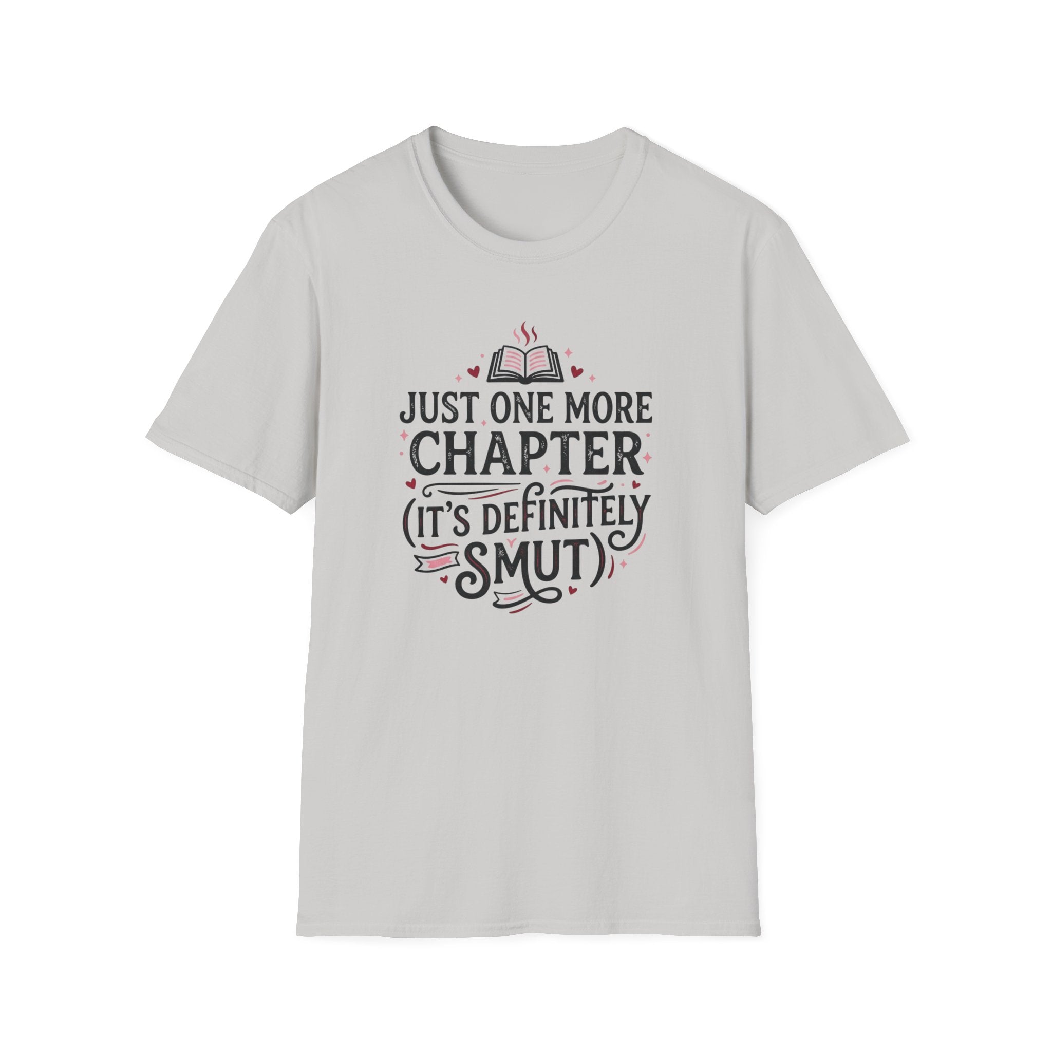 Just One More Chapter, Its Definitely Smut T-Shirt