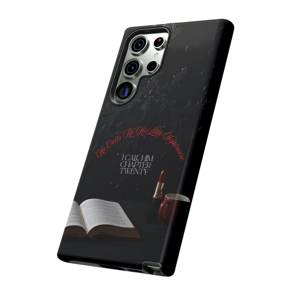 Phone Case - 'He Calls Me His Little Nightmare — I Call Him Chapter Twenty-Three' - Dark Fantasy Energy