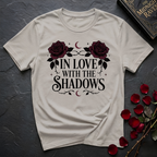 In Love With The Shadows T-Shirt