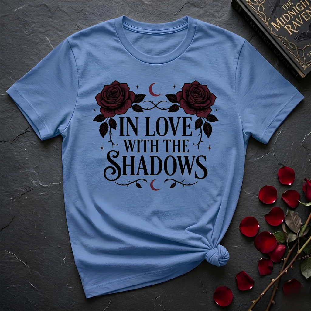 In Love With The Shadows T-Shirt