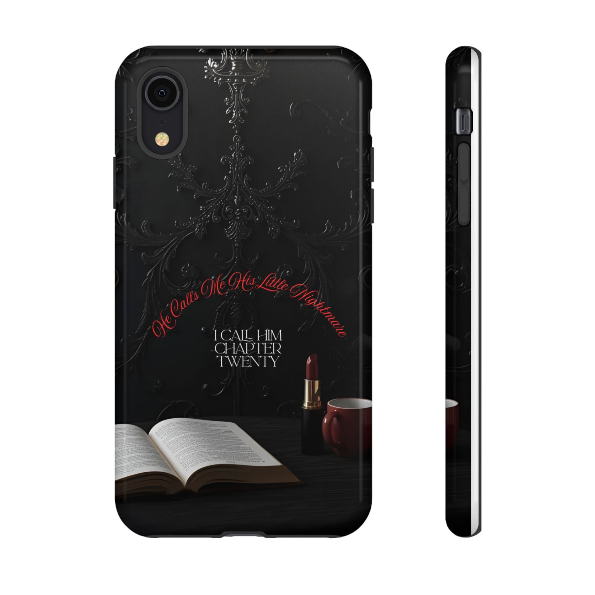 Phone Case - 'He Calls Me His Little Nightmare — I Call Him Chapter Twenty-Three' - Dark Fantasy Energy