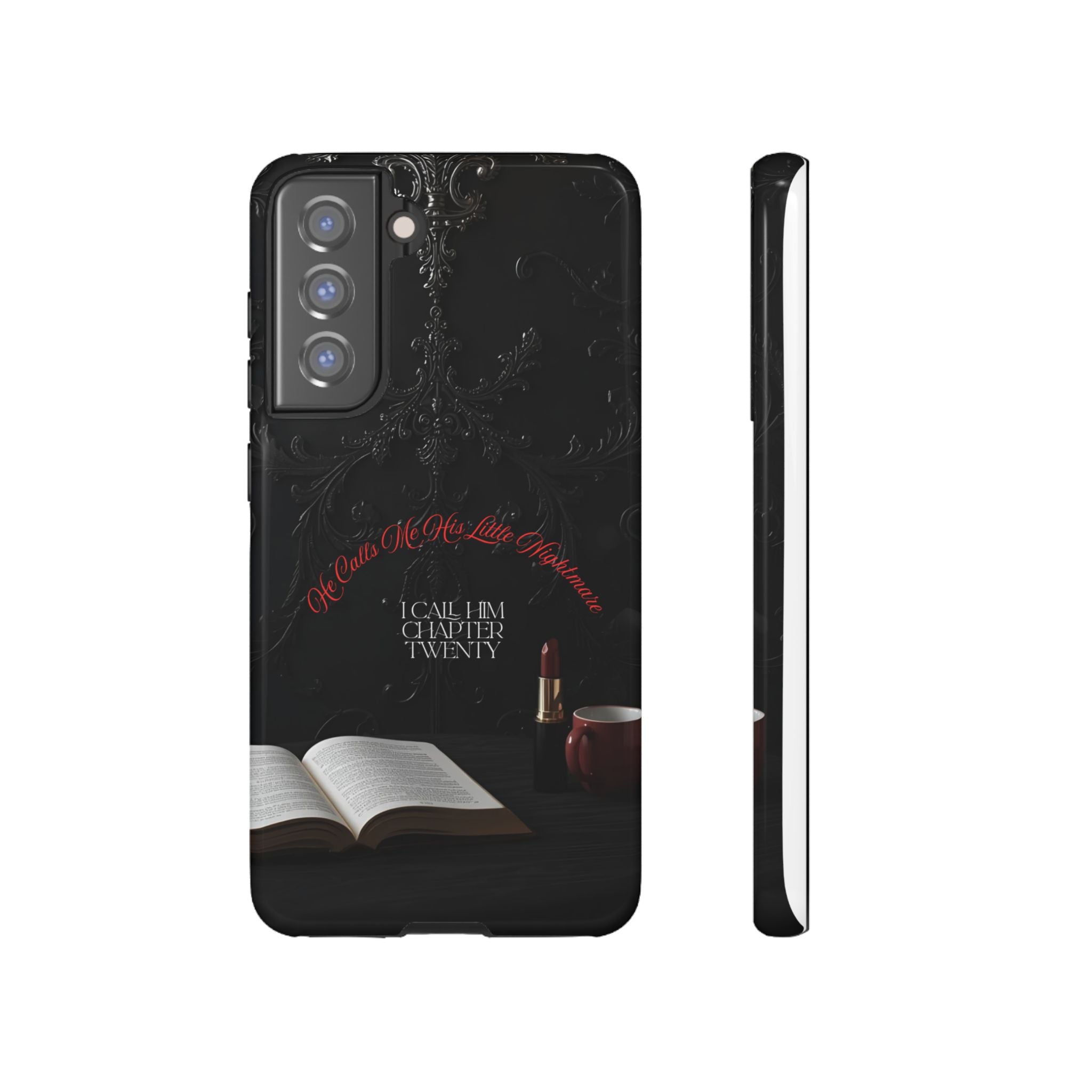 Phone Case - 'He Calls Me His Little Nightmare — I Call Him Chapter Twenty-Three' - Dark Fantasy Energy