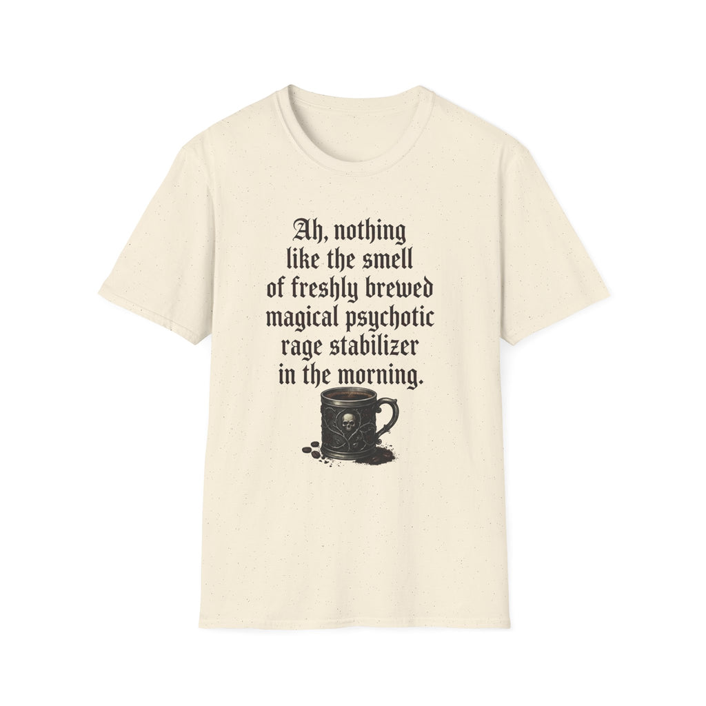 Freshly Brewed Magical Psychotic Stabilizer T-Shirt