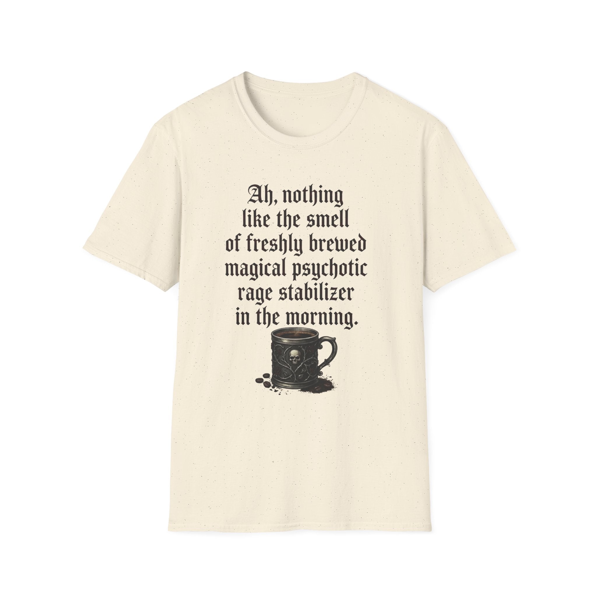 Freshly Brewed Magical Psychotic Stabilizer T-Shirt