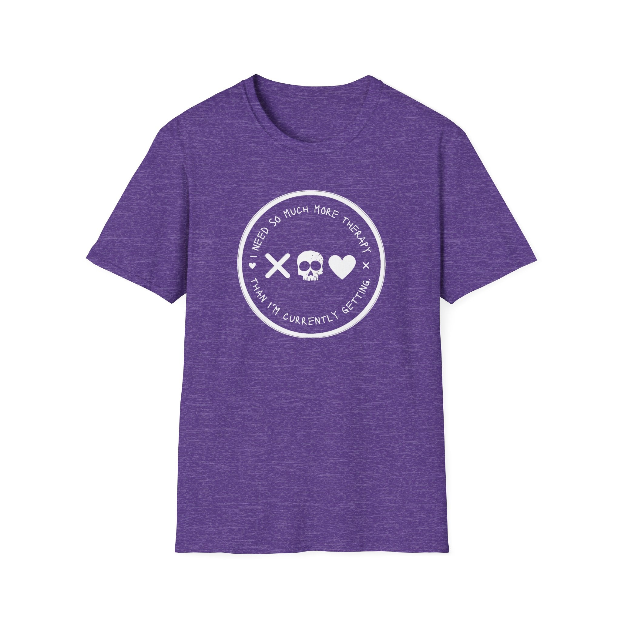 I Need So Much More Therapy T-Shirt