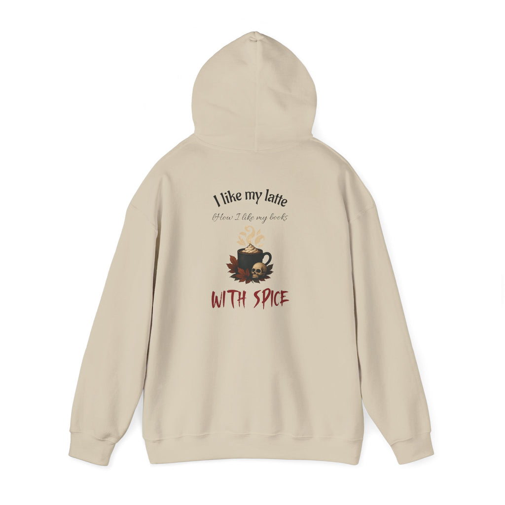 I like my latte how I like my books - With Spice Hoodie | Perfect Gift for Dark Romance Book Lovers, Unisex Casual Wear, Reading Appreciation, Halloween Apparel, Cozy Gift