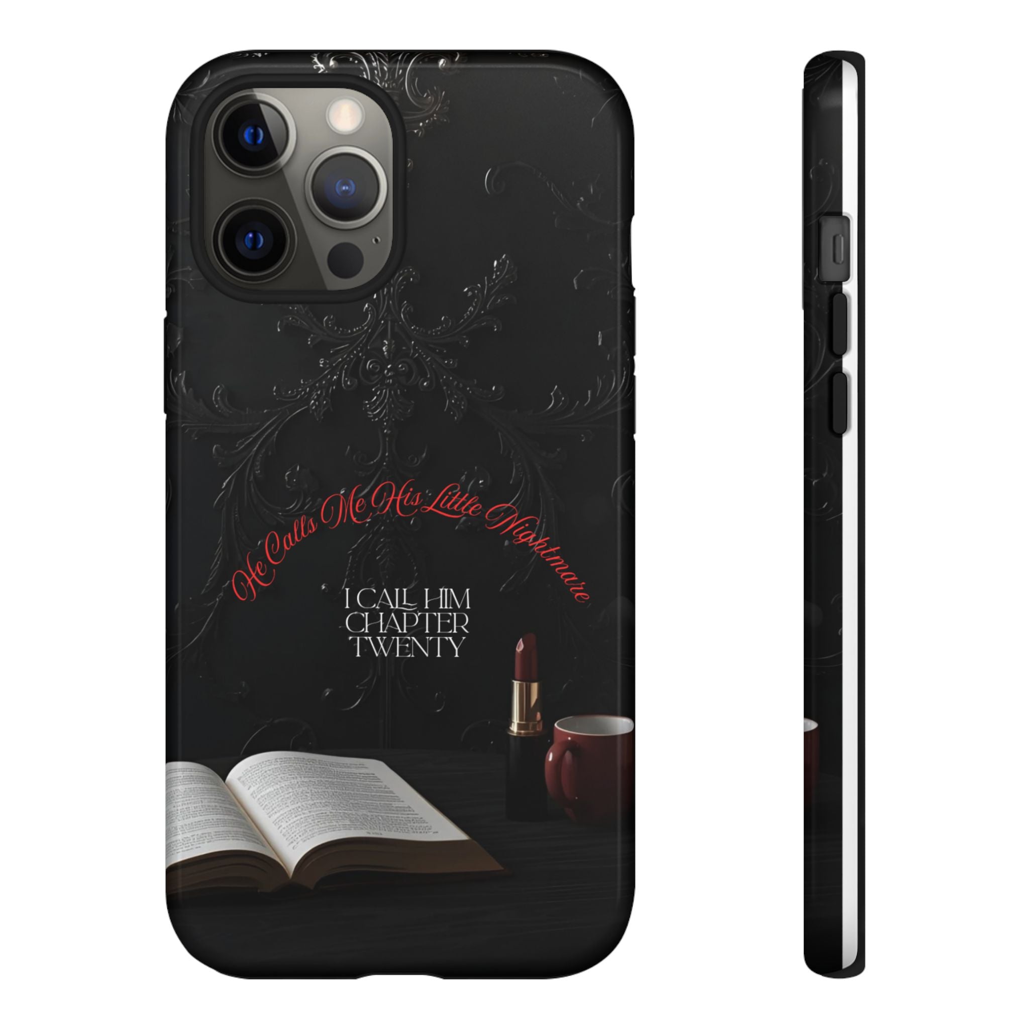 Phone Case - 'He Calls Me His Little Nightmare — I Call Him Chapter Twenty-Three' - Dark Fantasy Energy