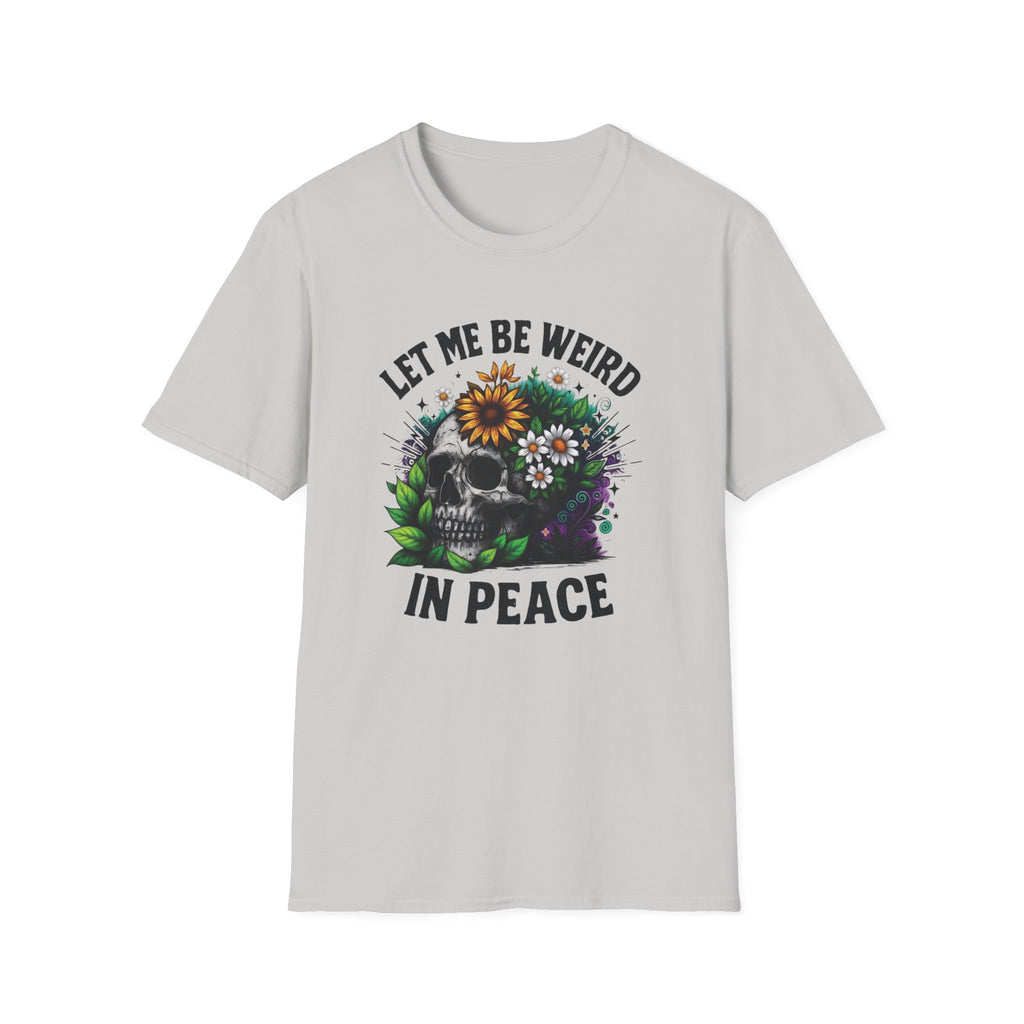 Full Color Let Me Be Weird In Peace T-Shirt